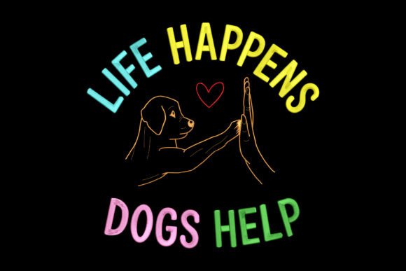 Life Happens Dogs Help